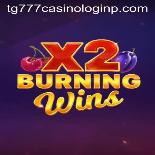 Explore the Exciting World of BurningWinsX2 at TG777 Casino