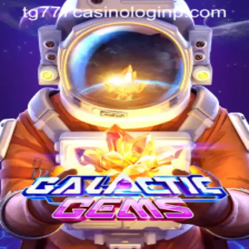 Exploring the Exciting World of GalacticGems and tg777 Casino Login